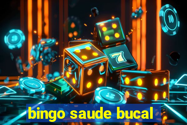 bingo saude bucal